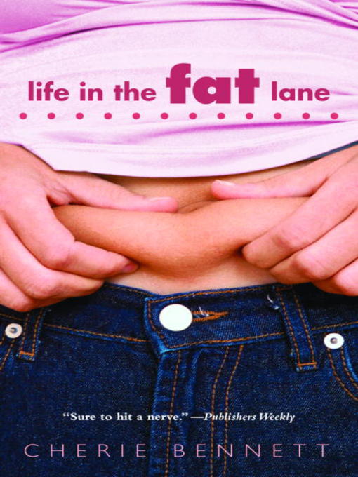 Title details for Life in the Fat Lane by Cherie Bennett - Available